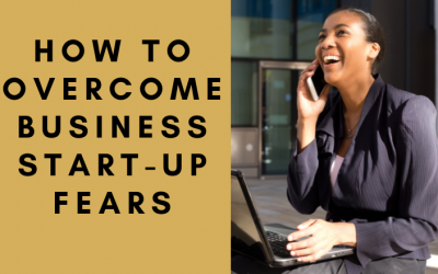 HBE3: :How To Overcome Business Start-Up Fears