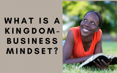 HBE15: What Is A Kingdom-Business Mindset?