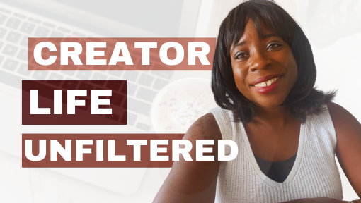 content creator life unfiltered