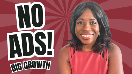 Grow Organically: Five Strategies to Build Your Business Without Paid Ads